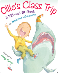 Olllie's Class Trip: A YES-and-NO Book