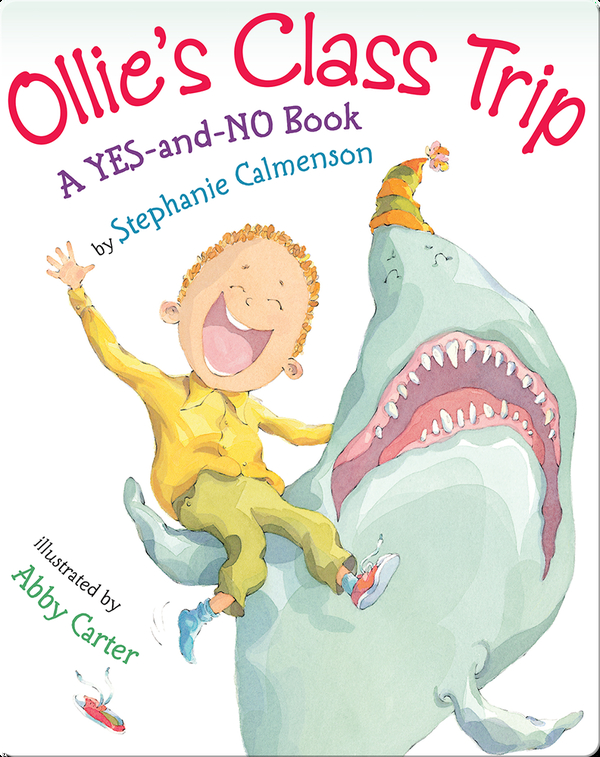 Olllie's Class Trip: A YES-and-NO Book
