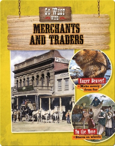 Go West with Merchants and Traders