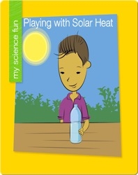 Playing With Solar Heat