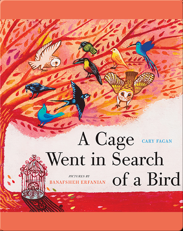 A Cage Went in Search of a Bird