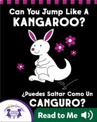 Can You Jump Like a Kangaroo? (¿Puedes Saltar Como Un CANGURO?)