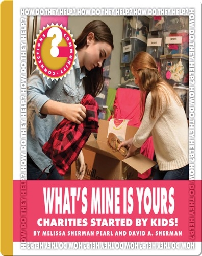 What's Mine Is Yours: Charities Started by Kids!