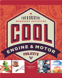 Cool Engine & Motor Projects: Fun & Creative Workshop Activities