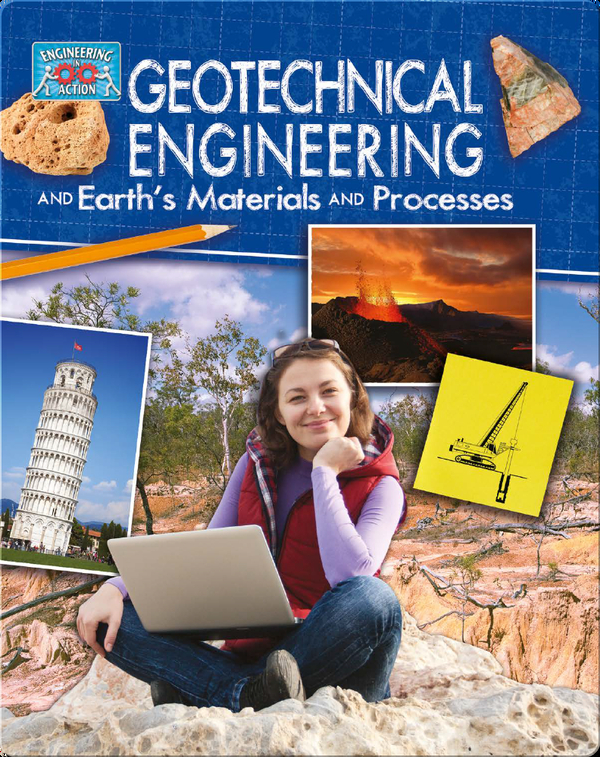 Geotechnical Engineering and Earth’s Materials and Processes