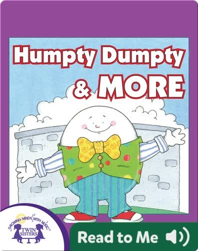 Humpty Dumpty & MORE