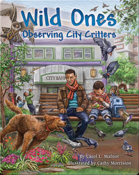Wild Ones: Observing City Critters