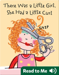 There Was a Little Girl, She Has a Little Curl