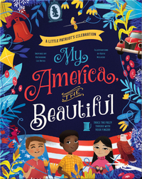 My America, The Beautiful: A Little Patriot's Celebration