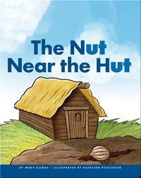The Nut Near the Hut