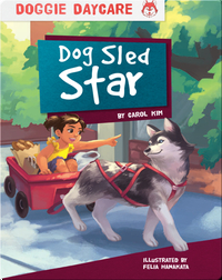 Doggie Daycare: Dog Sled Star