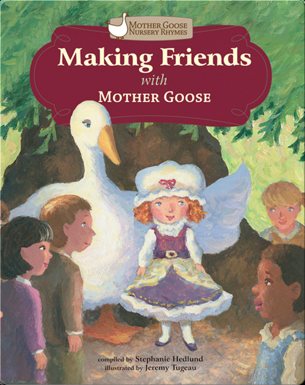 Making Friends with Mother Goose