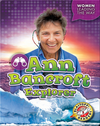 Ann Bancroft: Explorer