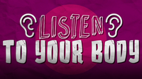 Sing It!: Listen to Your Body