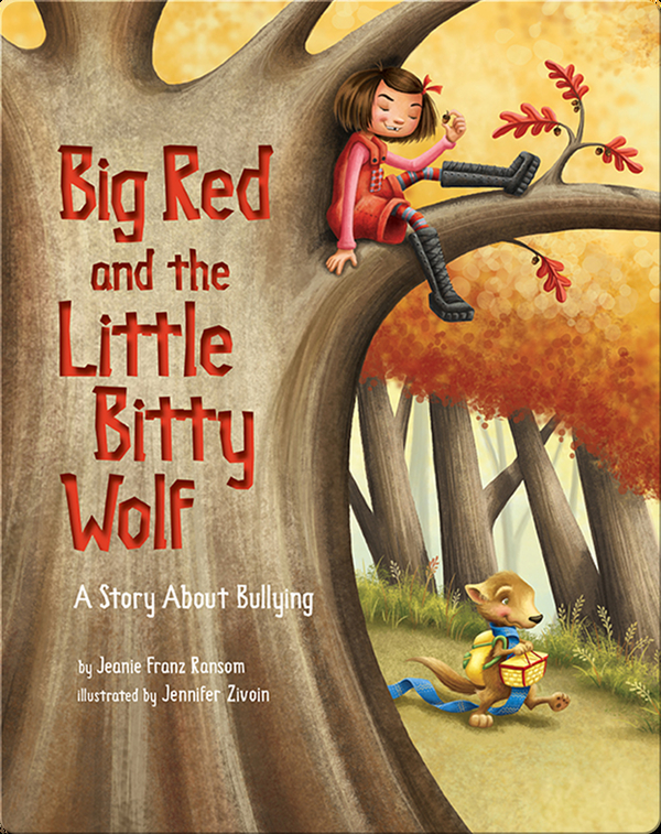 Big Red and the Little Bitty Wolf: A Story About Bullying