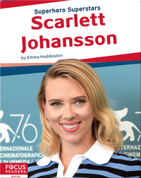 Superhero Superstars: Scarlett Johansson