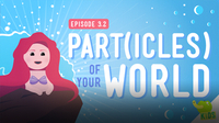 Crash Course Kids: Part(icles) of Your World