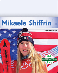 Biografías de deportistas olímpicos: Mikaela Shiffrin