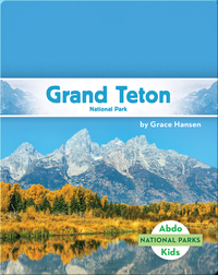 National Parks: Grand Teton National Park