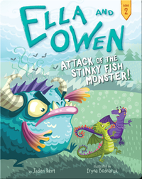 Ella and Owen 2: Attack of the Stinky Fish Monster!