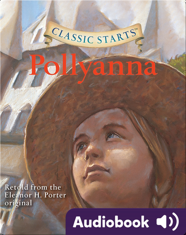 Classic Starts: Pollyanna