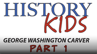 George Washington Carver Part 1: Early Life