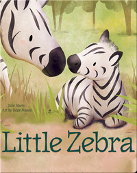 Little Animal Friends: Little Zebra