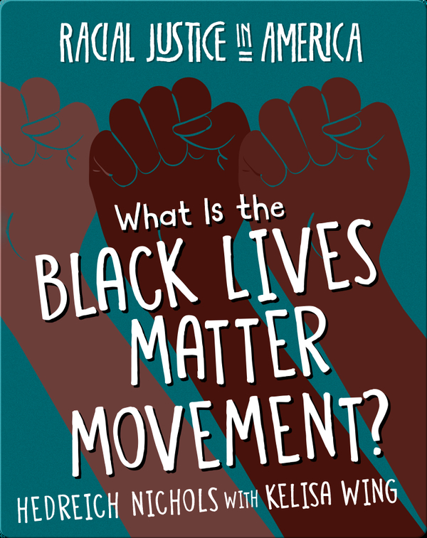Racial Justice in America: What is the Black Lives Matter Movement?