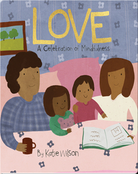 Love: A Celebration of Mindfulness