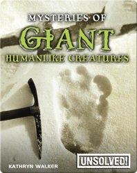 Mysteries of Giant Humanlike Creatures