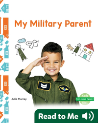 This Is My Family: My Military Parent