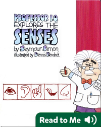 Professor I.Q. Explores the Senses