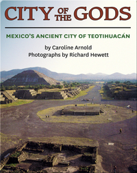 City Of The Gods: Mexico's Ancient City Of Teotihuacan
