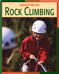 Healthy For Life: Rock Climbing