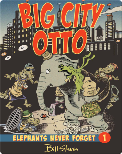 Big City Otto: Elephants Never Forget 1