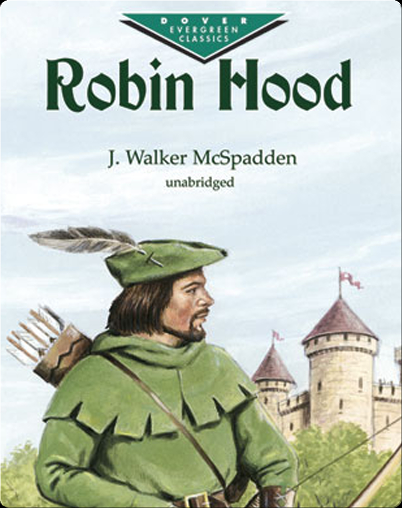 Robin Hood Unabridged Children's Book by J. Walker McSpadden Discover