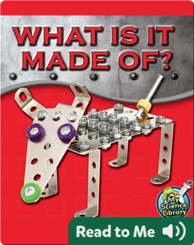 What Is It Made Of?