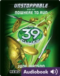 The 39 Clues: Unstoppable, Book 1: Nowhere to Run