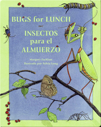 Bugs for Lunch/Insectos para el Almuerzo