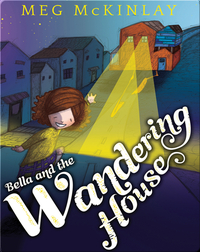 Bella and the Wandering House