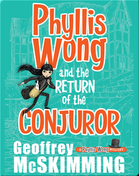 Phyllis Wong and the Return of the Conjuror