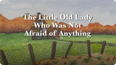 The Little Old Lady Who Was Not Afraid Of Anything