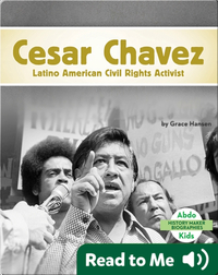 Cesar Chavez: Latino American Civil Rights Activist