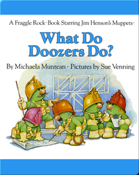 What Do Doozers Do?