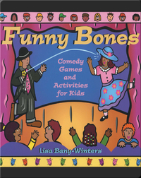 Funny Bones: Comedy Games and Activities for Kids