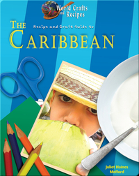 Recipe and Craft Guide to the Caribbean
