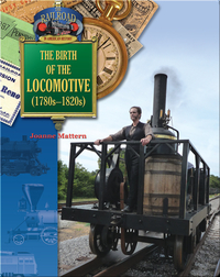 The Birth of the Locomotive (1780-1820)