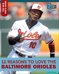 12 Reasons To Love The Baltimore Orioles