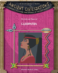 The Life and Times of Cleopatra