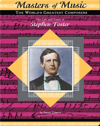 The Life and Times of Stephen Foster